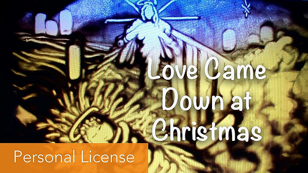 Personal License | Love Came Down at Christmas